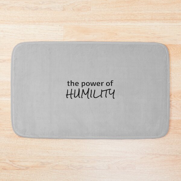 Item preview, Power of Humility on gray background designed and sold by ZenNature.
