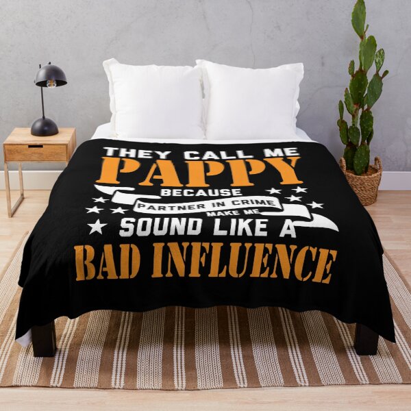 Item preview, They Call Me Pappy Because Partner In Crime Make Me Sound Like A Bad Influence designed and sold by pradeeprajput.