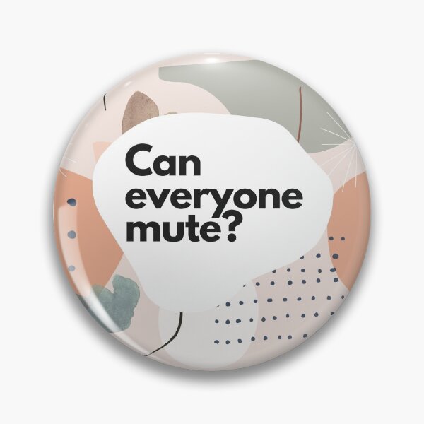 Item preview, Can Everyone Mute? Office Humour Funny Zoom Co Worker Colleague Phrases Jargon designed and sold by BohoStudio.