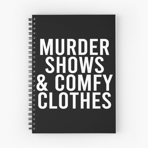 Item preview, Murder Shows and Comfy Clothes True Crime Lover designed and sold by maploondesigns.