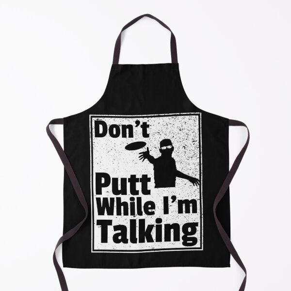 Item preview, Dont Putt While Im Talking Disc Golf, How To Play Disc Golf, Disc Golf Rules designed and sold by DiscGolfTees.