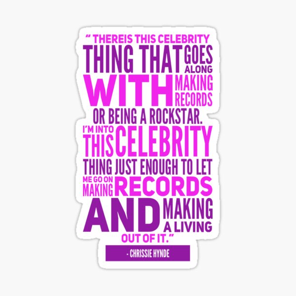Item preview, "Let me go on making records and making a living out of it." ~ Chrissie Hynde designed and sold by GetTomsTees.