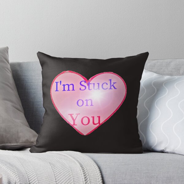 Item preview, I'm stuck on you designed and sold by cbishopbailey.