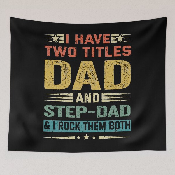 Item preview, I have two titles Dad and Step Dad Stepfather Father's Day Gift  designed and sold by honeyandcotton.