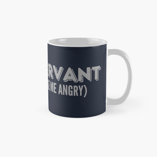 Item preview, Funny Civil Servant - Unless You Make Me Angry designed and sold by WonderWear.