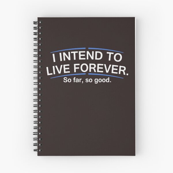 Item preview, I INTEND TO LIVE FOREVER. designed and sold by Nitronus.
