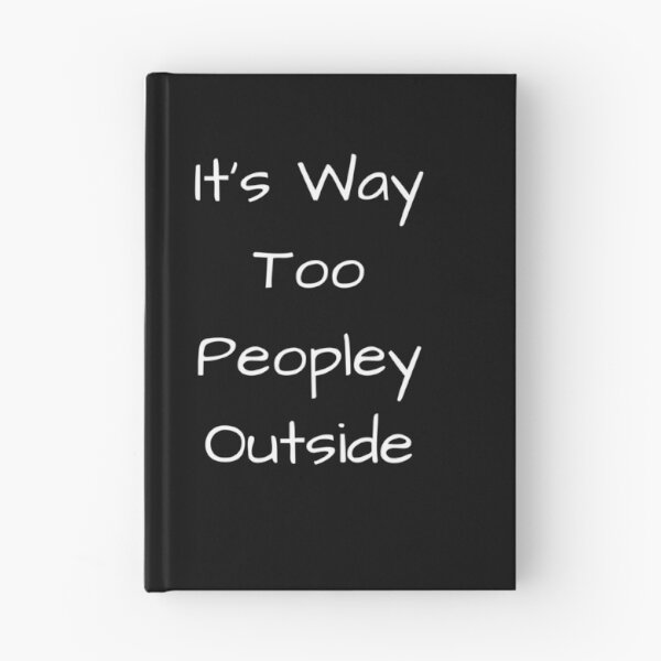 Item preview, It's Way Too Peopley Outside T-shirt Classic designed and sold by lhousshop.