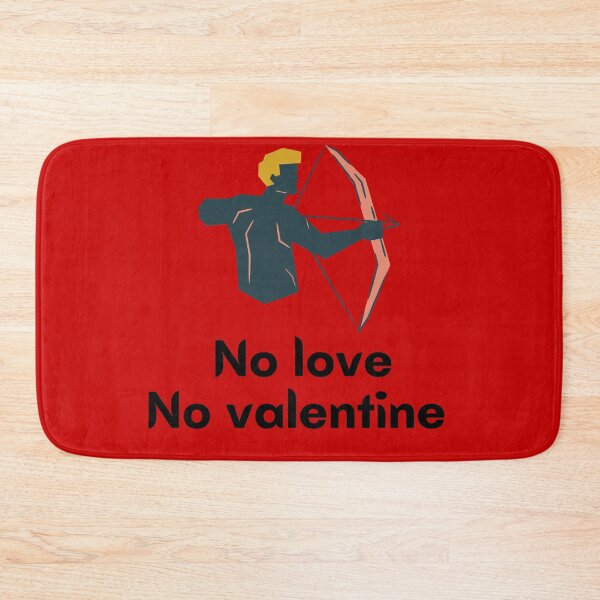 Item preview, No love no valantine  designed and sold by Thekingsmen.