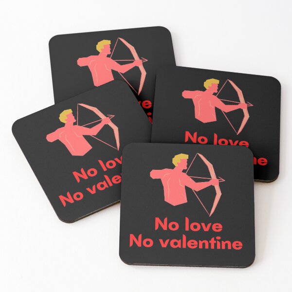 Item preview, No love no valantine  designed and sold by Thekingsmen.