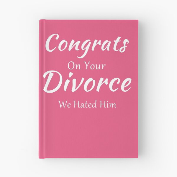 Item preview, Congrats On Your Divorce We Hated Him designed and sold by salem19902.