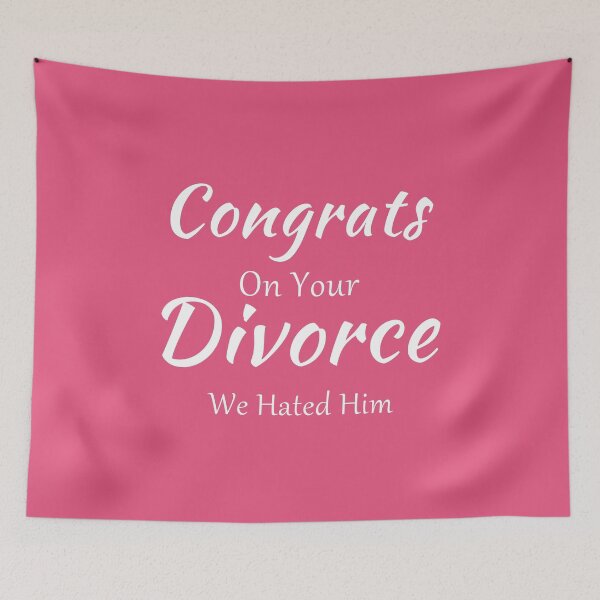 Item preview, Congrats On Your Divorce We Hated Him designed and sold by salem19902.