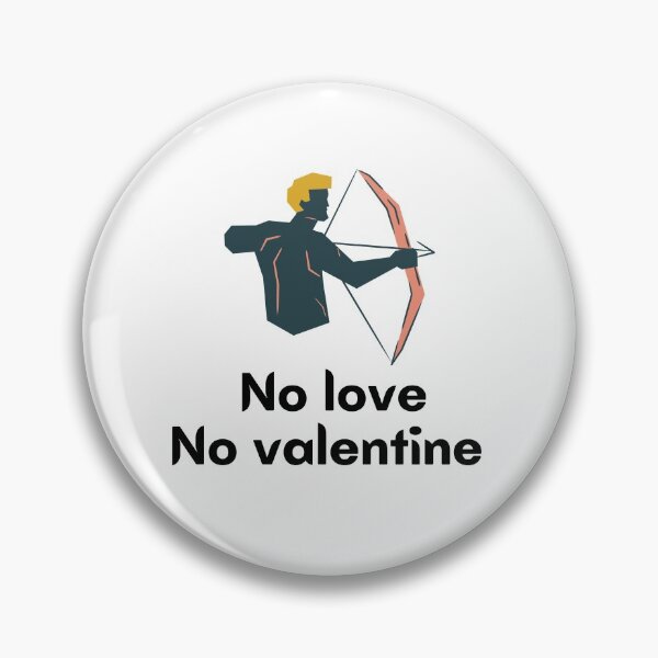 Item preview,  No love no valantine  designed and sold by Thekingsmen.
