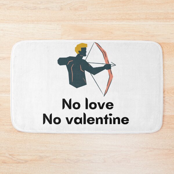 Item preview,  No love no valantine  designed and sold by Thekingsmen.