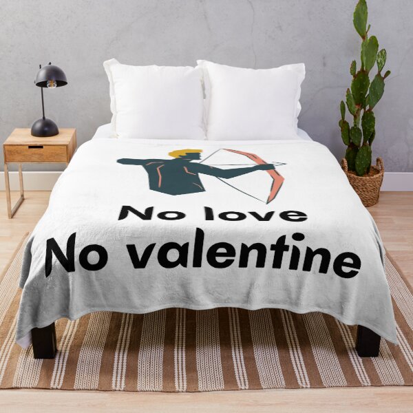 Item preview, No love no valantine designed and sold by Thekingsmen.