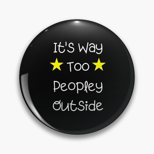 Item preview, It's way Too Peopley Outside Essential T-Shirt designed and sold by lhousshop.
