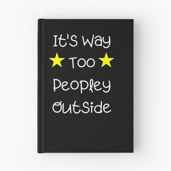 Item preview, It's way Too Peopley Outside Essential T-Shirt designed and sold by lhousshop.