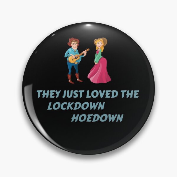 Item preview, They just loved the lockdown hoedown designed and sold by Areashor.