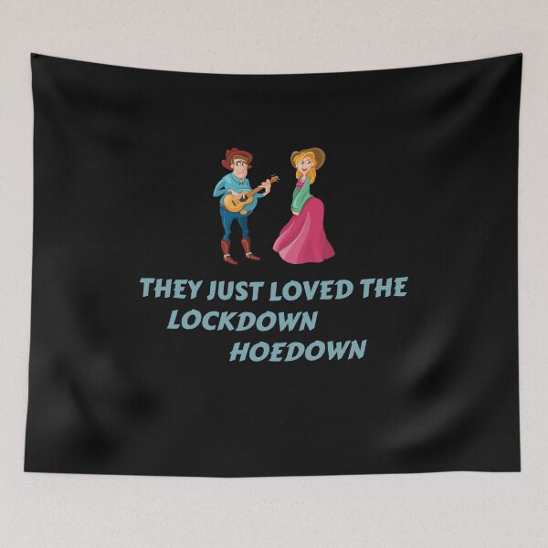Item preview, They just loved the lockdown hoedown designed and sold by Areashor.