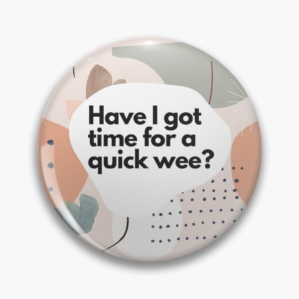 Item preview, Have I got time for a quick wee? Office Humour Funny Zoom Co Worker Colleague Phrases Jargon designed and sold by BohoStudio.