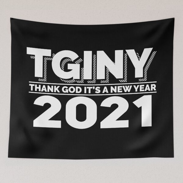 Item preview, THANK GOD IT'S A NEW YEAR 2021, 2020 WAS THE WORST YEAR WOULD NOT RECOMMEND designed and sold by TheFirstOne.