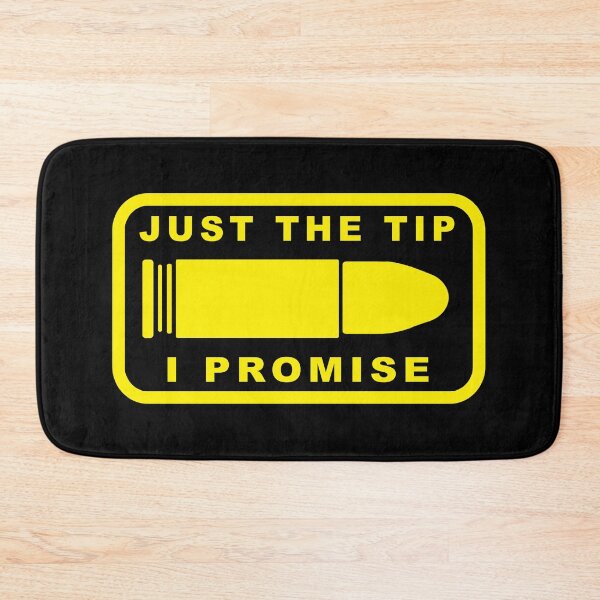 Item preview, Just The Tip I Promise designed and sold by 91pw11.