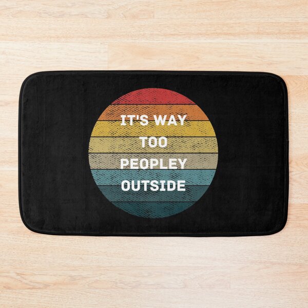 Item preview, It's way Too Peopley Outside Essential T-Shirt designed and sold by lhousshop.
