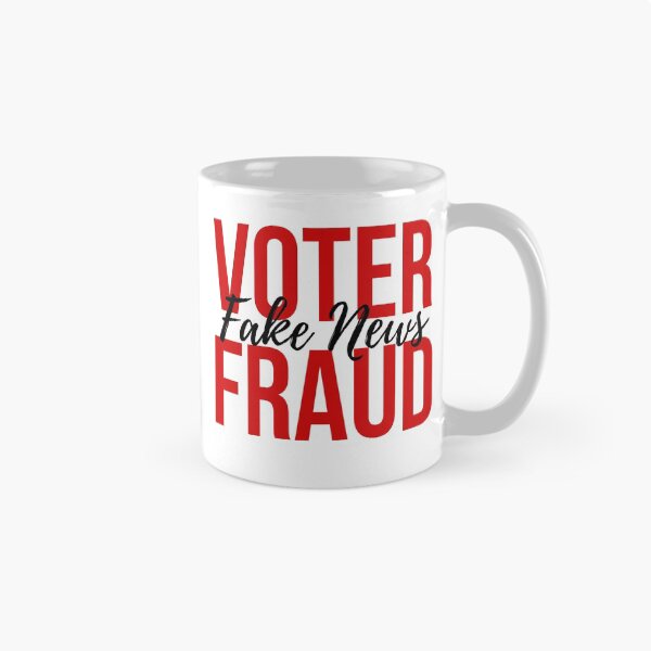 Item preview, voter fraud fake news designed and sold by Hey-Nice-Shirt.