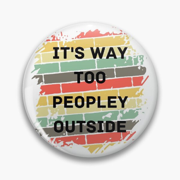 Item preview, It's way Too Peopley Outside Essential T-Shirt designed and sold by lhousshop.