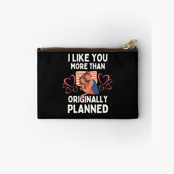 Item preview, I Like You More Than Originally Planned designed and sold by Joy Poddar.