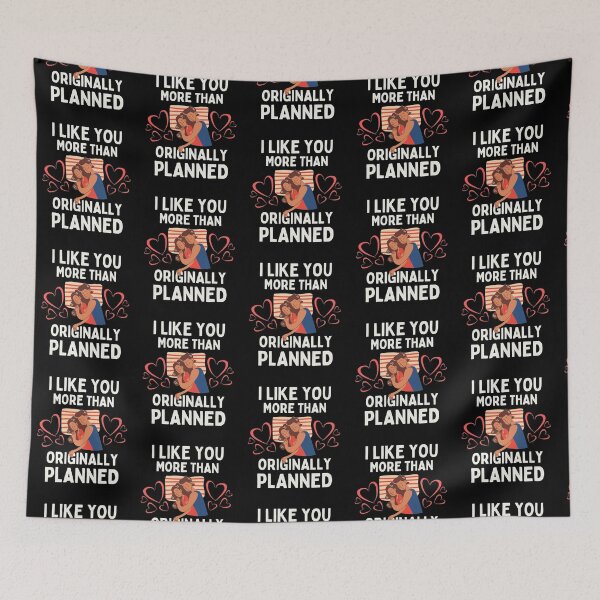 Item preview, I Like You More Than Originally Planned designed and sold by Joy Poddar.