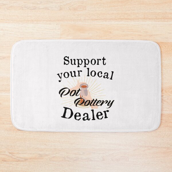 Item preview,  Support your local Pot Pottery Dealer, Pottery Gift, Cute Pottery, funny Pot Pottery, Best Pottery Teacher Ever, Best Pottery Family Ever   designed and sold by HananDesign13.