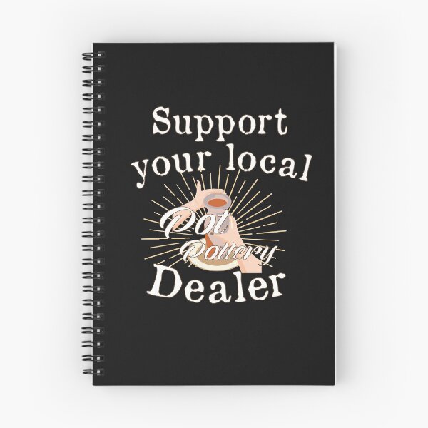 Item preview, Support your local Pot Pottery Dealer, Pottery Gift, Cute Pottery, funny Pot Pottery, Best Pottery Teacher Ever, Best Pottery Family Ever   designed and sold by HananDesign13.