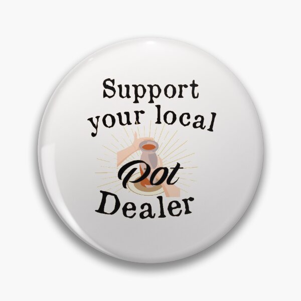 Item preview,  Support your local Pot Pottery Dealer, Pottery Gift, Cute Pottery, funny Pot Pottery, Best Pottery Teacher Ever, Best Pottery Family Ever   designed and sold by HananDesign13.