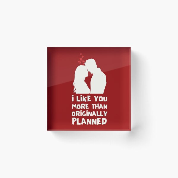 Item preview, I Like You More Than Originally Planned designed and sold by Joy Poddar.