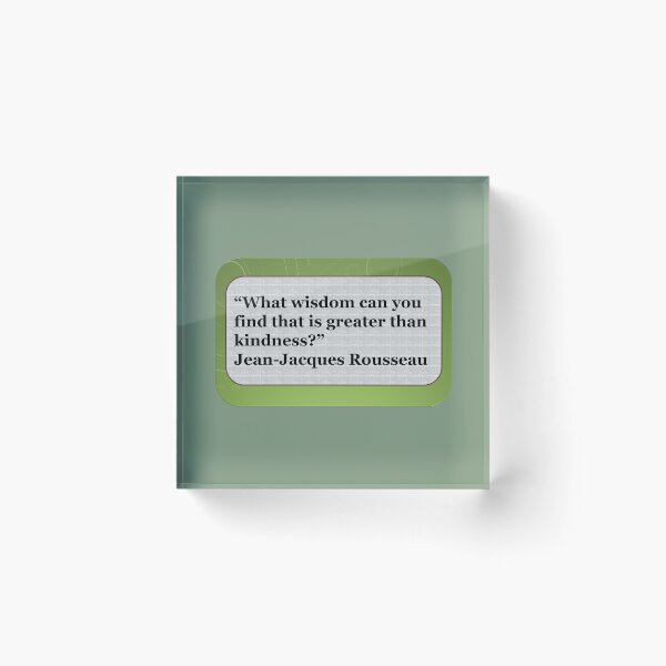 Item preview, What wisdom can you find that is greater than kindness?  designed and sold by Vicky Rodden.