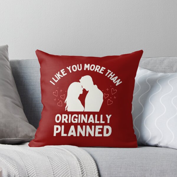 Item preview, I Like You More Than Originally Planned designed and sold by Joy Poddar.