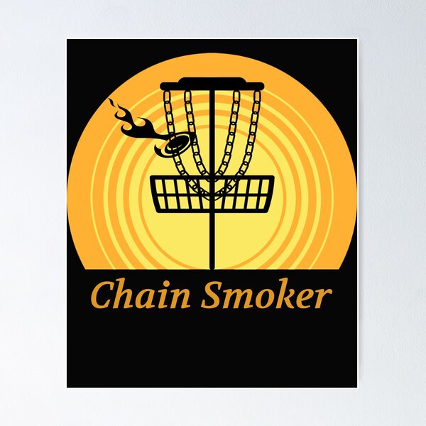 Item preview, Chain Smoker, Disc Golf designed and sold by DiscGolfTees.