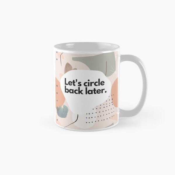 Item preview, Let's Circle Back Later Office Humour Funny Zoom Co Worker Colleague Phrases Jargon designed and sold by BohoStudio.