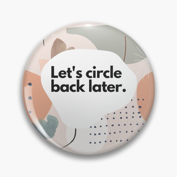 Item preview, Let's Circle Back Later Office Humour Funny Zoom Co Worker Colleague Phrases Jargon designed and sold by BohoStudio.