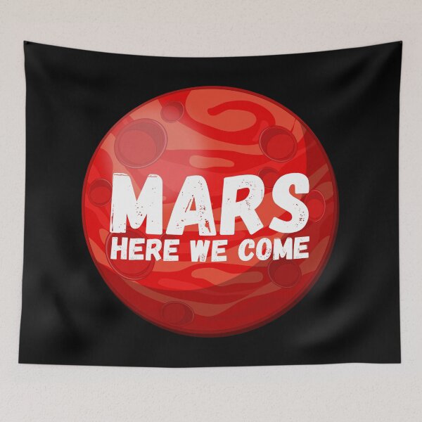 Item preview, Mars, Here We Come! Funny Space Exploration Gift designed and sold by Nathalie Aynié.