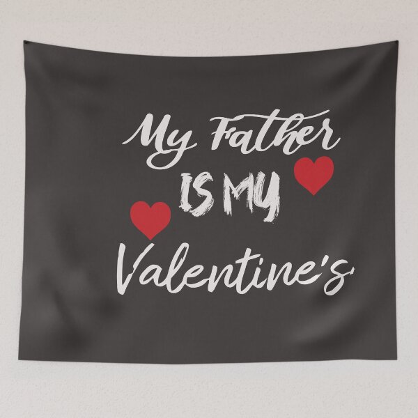 Item preview, My Father Is My Valentines 2021 designed and sold by MORADRIF.