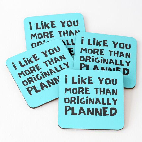 Item preview, I Like You More Than Originally Planned designed and sold by Joy Poddar.