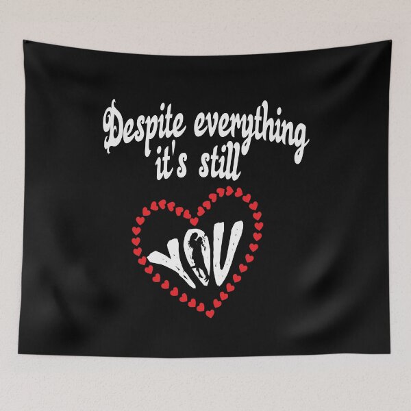 Item preview, Despite  everything its still you designed and sold by IZ-STAR.