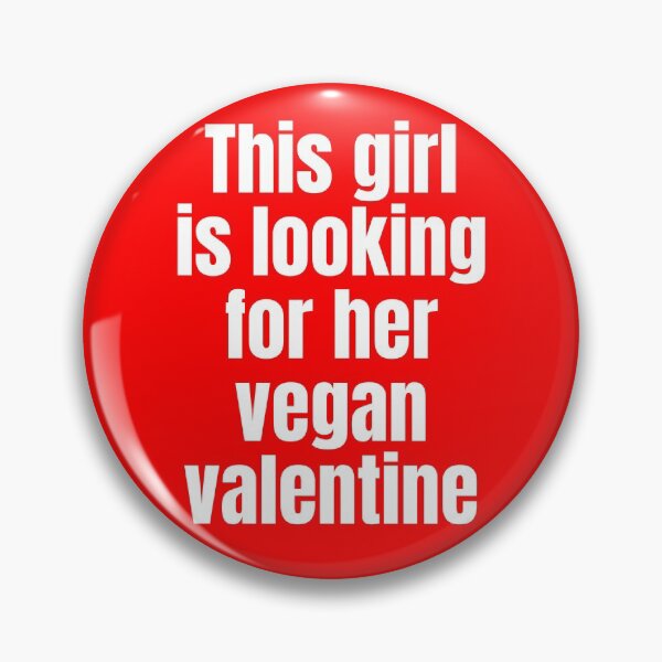 Item preview, This Girl Is Looking For Her Vegan Valentine designed and sold by WhimsicaliTee.