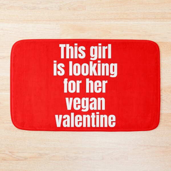 Item preview, This Girl Is Looking For Her Vegan Valentine designed and sold by WhimsicaliTee.