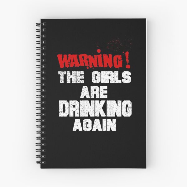 Item preview, Warning The Girls Are Drinking Again designed and sold by HoneyBadgerBox.