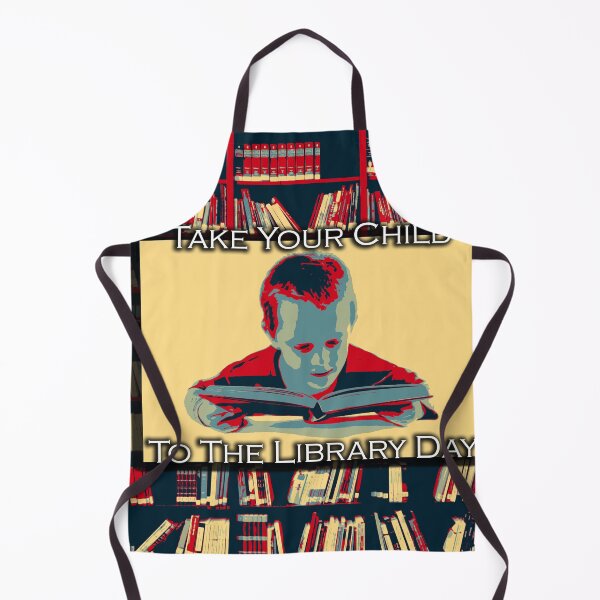 Item preview, I LOVE TAKE YOUR CHILD TO THE LIBRARY DAY designed and sold by REALDesign-Shop.