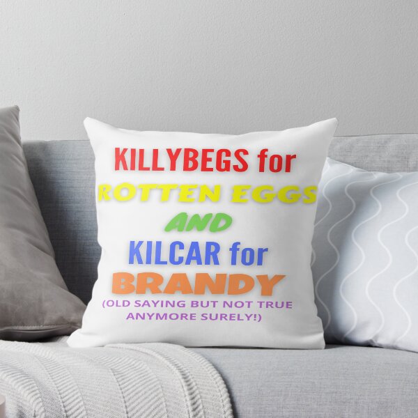 Item preview, KILLYBEGS FOR ROTTEN EGGS AND KILCAR FOR BRANDY designed and sold by OliDesigns.