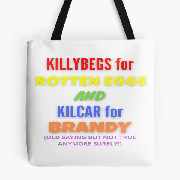 Item preview, KILLYBEGS FOR ROTTEN EGGS AND KILCAR FOR BRANDY designed and sold by OliDesigns.