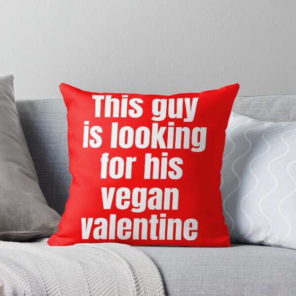 Item preview, This Guy Is Looking For His Vegan Valentine designed and sold by WhimsicaliTee.